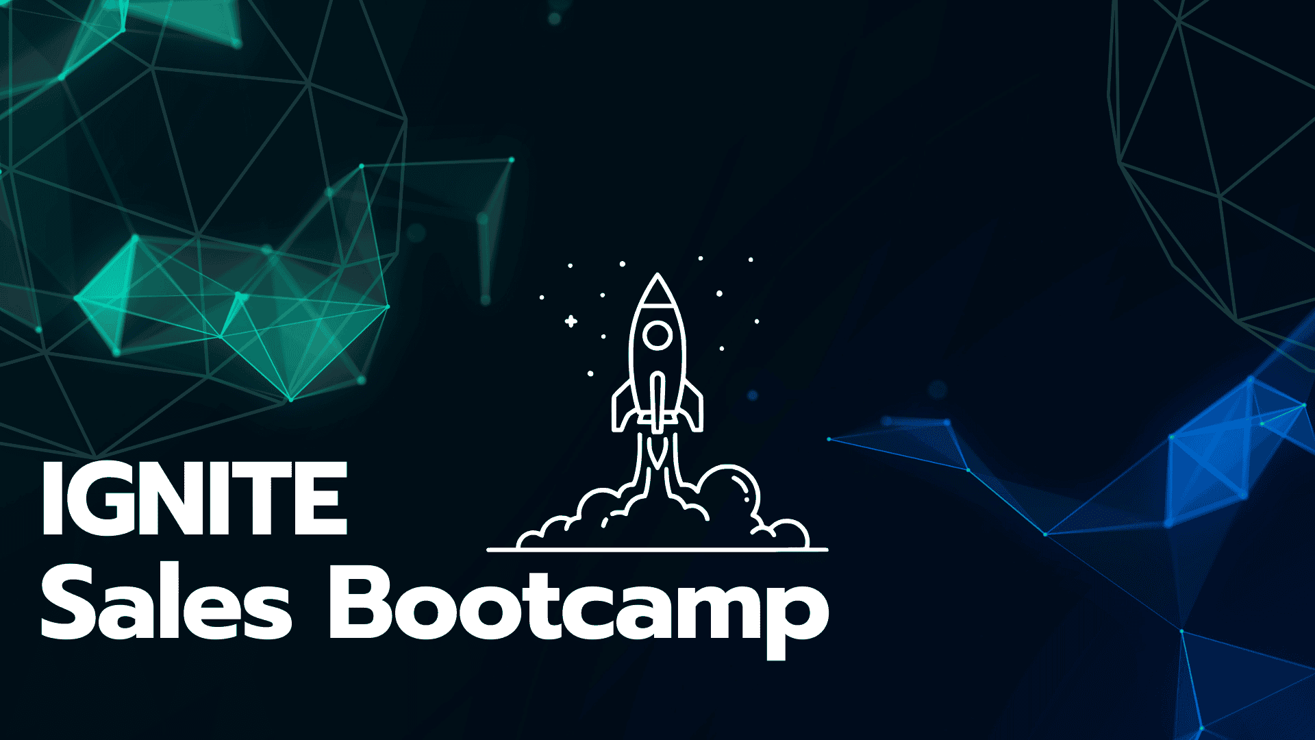 IGNITE SALES BOOTCAMP