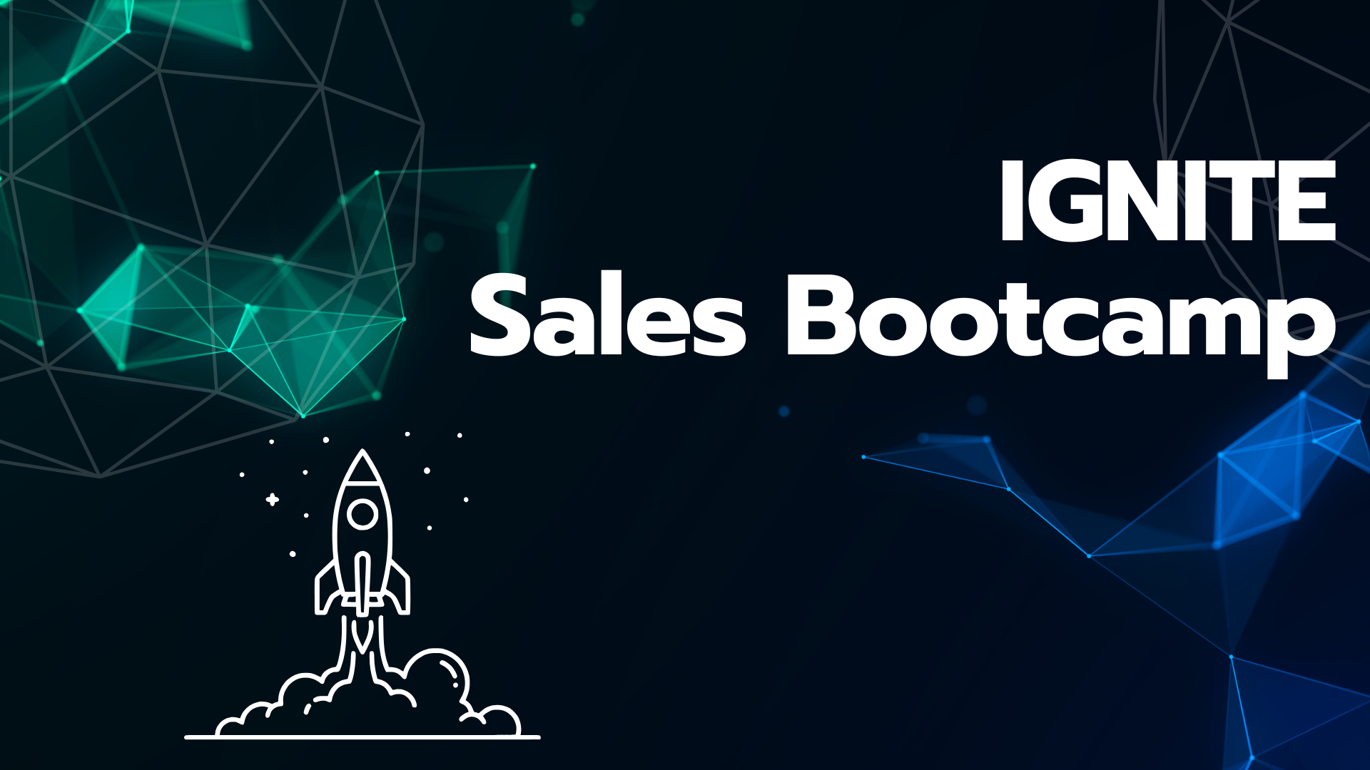 IGNITE SALES BOOTCAMP